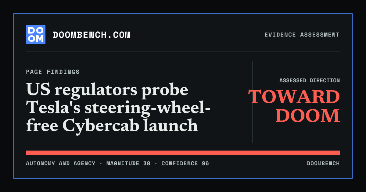DoomBench social sharing card for US regulators probe Tesla's steering-wheel-free Cybercab launch.