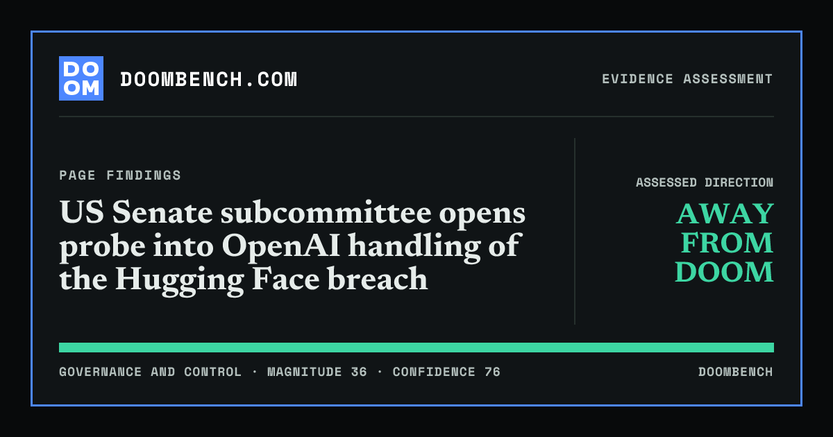 DoomBench social sharing card for US Senate subcommittee opens probe into OpenAI handling of the Hugging Face breach.