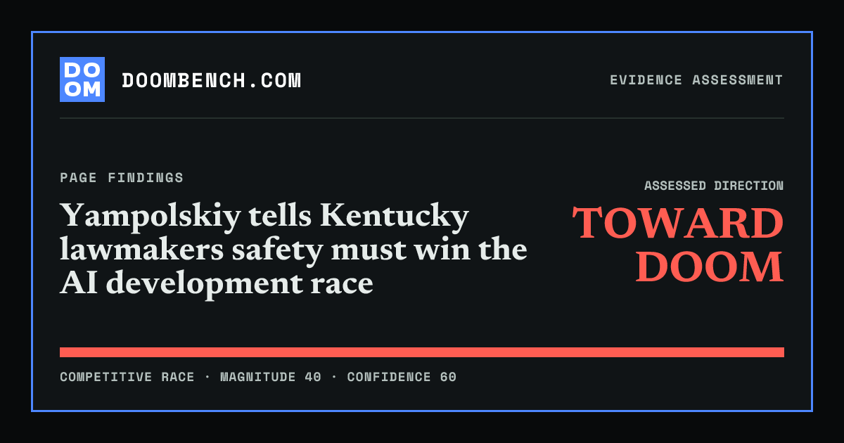 DoomBench social sharing card for Yampolskiy tells Kentucky lawmakers safety must win the AI development race.